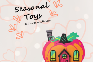 seasonal toys - halloween edition